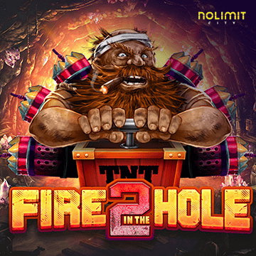 NolimitCity : Fire In The Hole 2 - KISS69