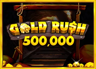 Pragmatic : Gold Rush 500,000 - KISS69
