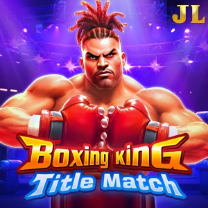 Jili : Boxing King Title Match - KISS69
