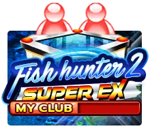 Fish Hunter 2 EX - My Club - KISS69