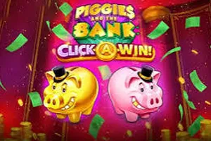 Piggies and the Bank: Click-A-Win - KISS69
