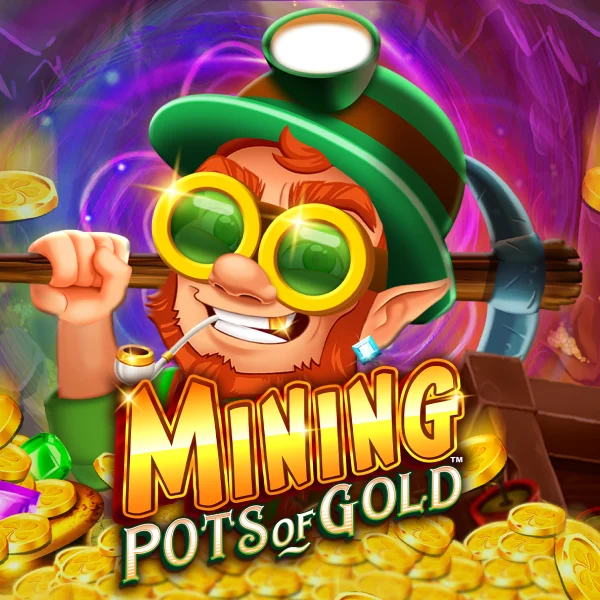 Mining Pots of Gold&trade; - KISS69